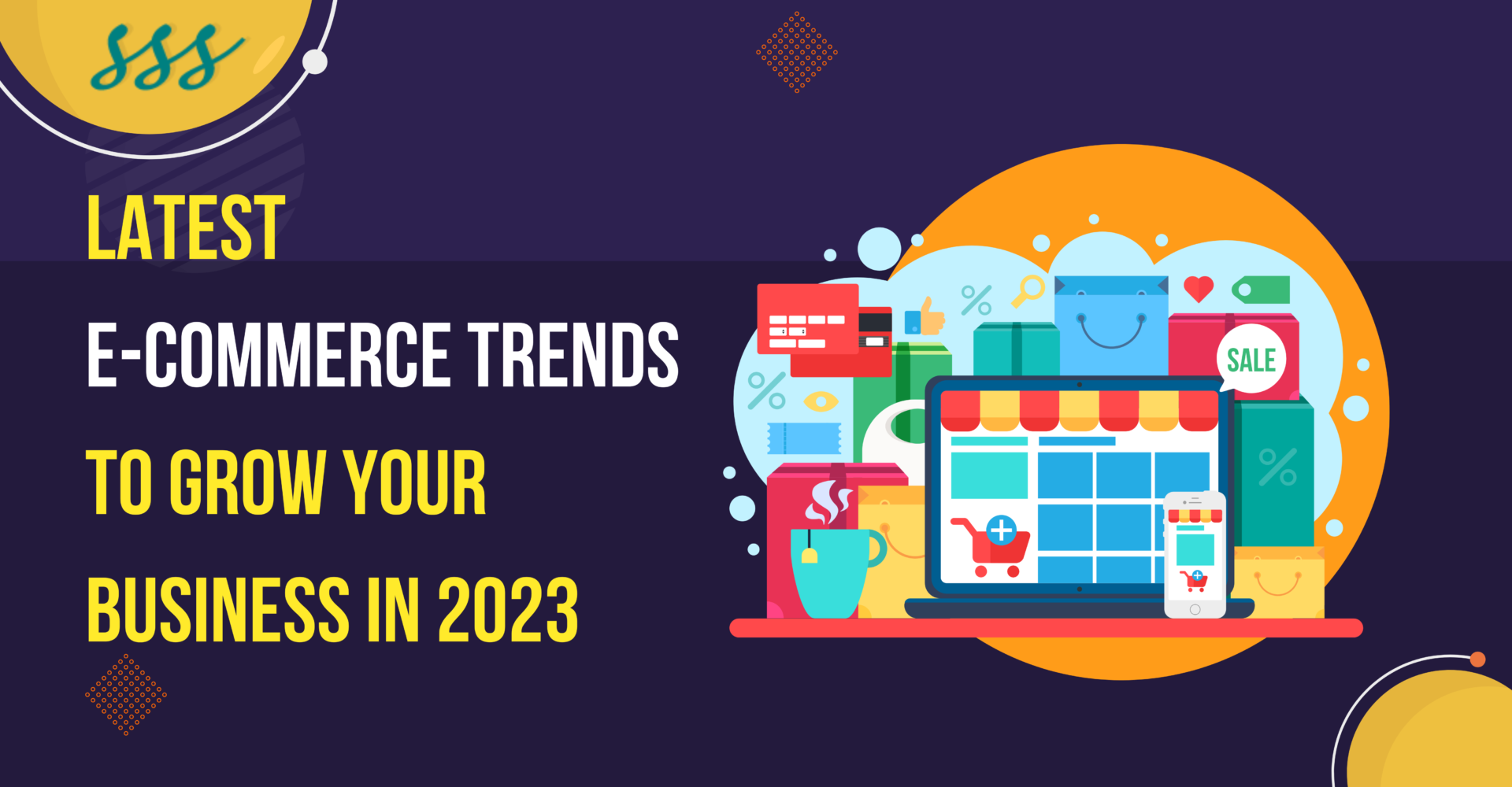 Latest E-commerce Trends to Grow Your Business in 2023