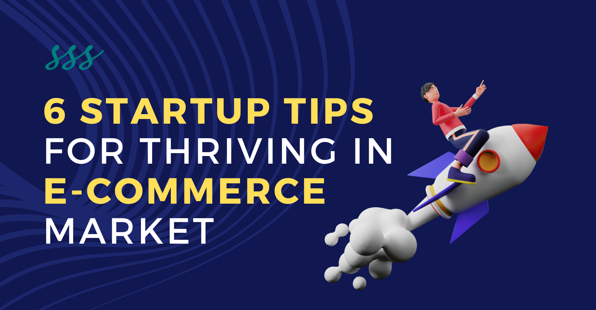 6-Startup-Tips-for-Thriving-In-E-commerce-Market