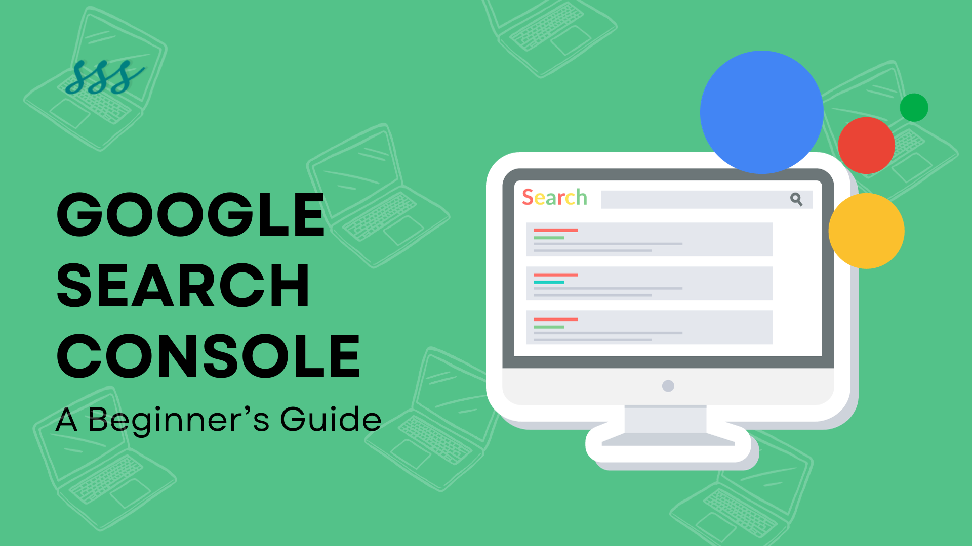 A Beginner’s Guide To Google Search Console