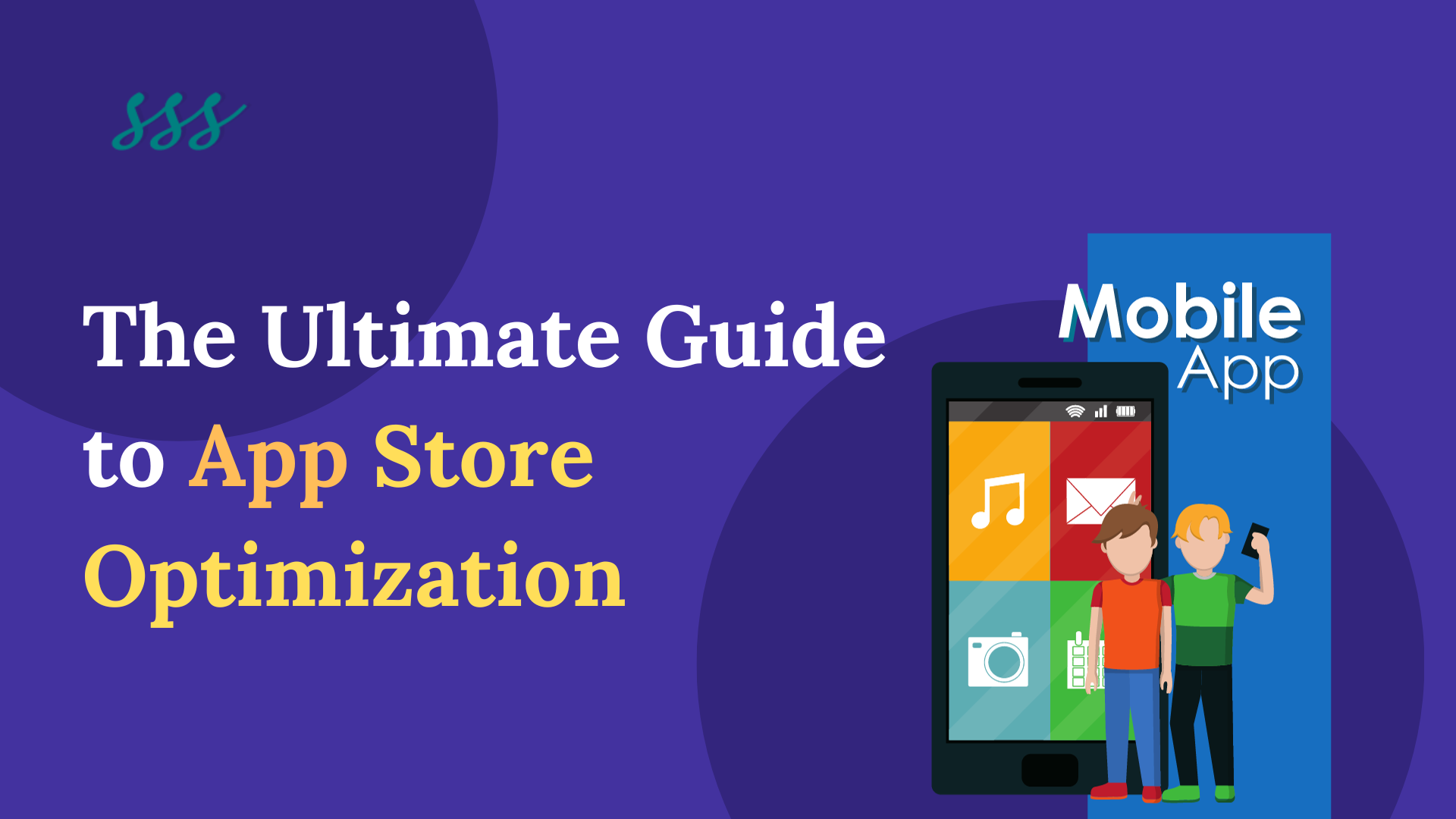 The Ultimate Guide to App Store Optimization (ASO)