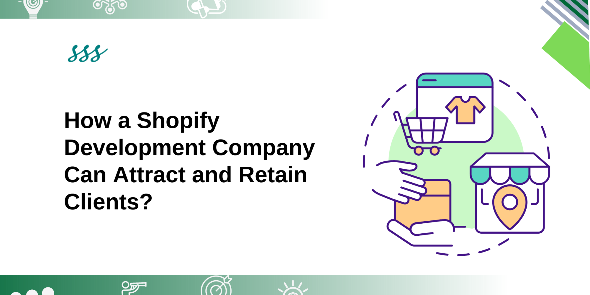 How a Shopify Development Company Can Attract and Retain Clients